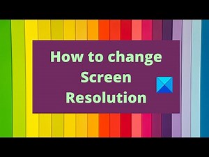 How to change Screen Resolution in Windows 11