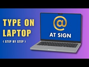 How to Type "At" Sign on Laptop (Quick and Easy)