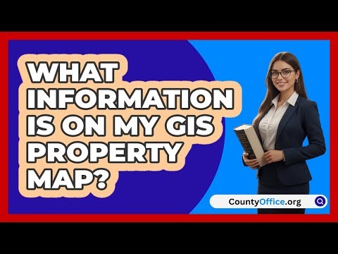 What Information Is On My GIS Property Map?
