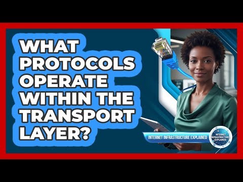 What Protocols Operate Within The Transport Layer?