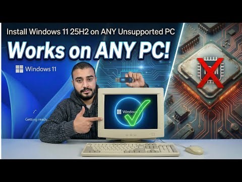 Install Windows 11 25H2 on ANY Unsupported PC
