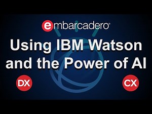 Using IBM Watson and the Power of AI in Delphi and C++Builder