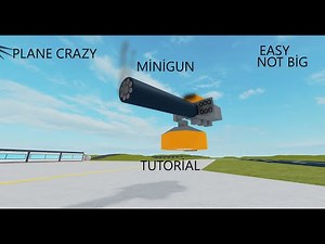Roblox Plane Crazy minigun tutorial