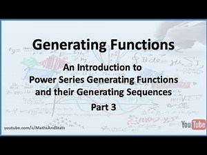 Generating Functions: An Introduction - Part 3