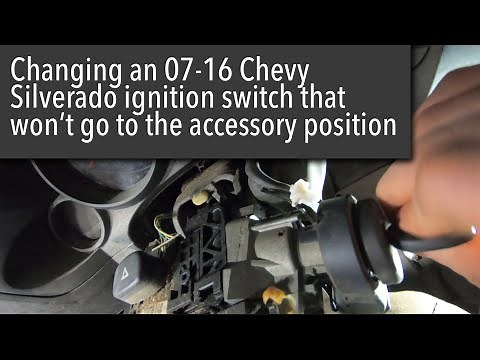 how to replace an 07-16 Chevy Silverado ignition switch if it won’t go to acc position