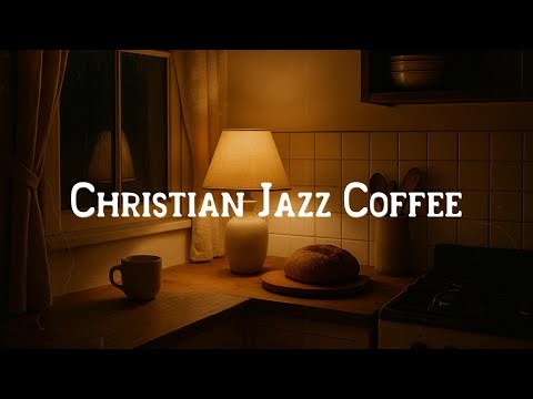 Christian Jazz Café Music Instrumental Christian Playlist Vol. 5 ✨ Names of God, Prayer & Relaxatio