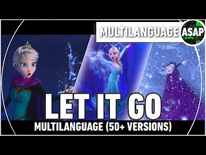Frozen “Let It Go” | Multilanguage (OFFICIAL VERSIONS)