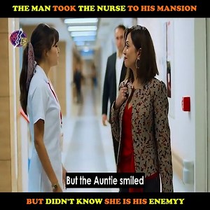 5.3K views | The man took the nurse to his mansion | Recap Films | Facebook