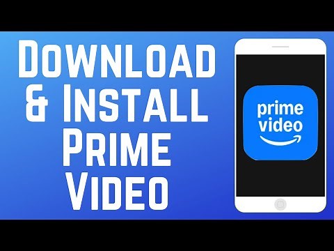 How to Download & Install Prime Video App (Full Guide)