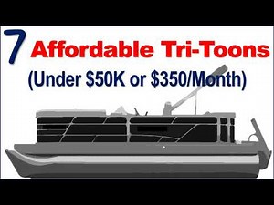 7 Affordable TriToon Pontoons for Sale Under $50K or ~$350/Month