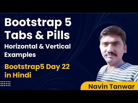 Learn Bootstrap 5 Full Course in Hindi - Day22: Tabs & Pills Examples (Horizontal & Vertical)