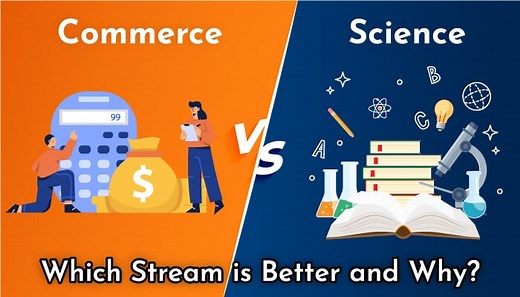 Science vs Commerce: Which is Better? Salary, Scope, Courses