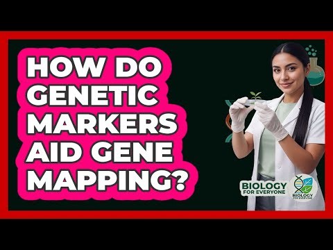 How Do Genetic Markers Aid Gene Mapping?