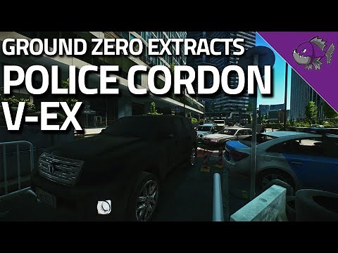 Police Cordon V-Ex - Ground Zero Extract Guide - Escape From Tarkov