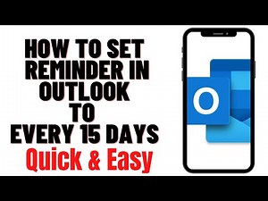HOW TO SET REMINDER IN OUTLOOK TO EVERY 15 DAYS