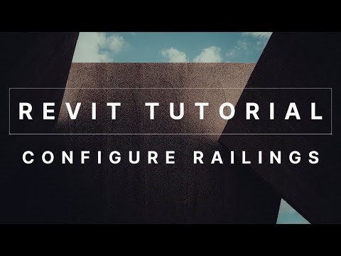 Revit Tutorial - Configure railings