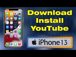 How to Download and Install Youtube on iPhone 13