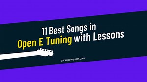 17 Popular Songs in Open E Tuning for Guitarists
