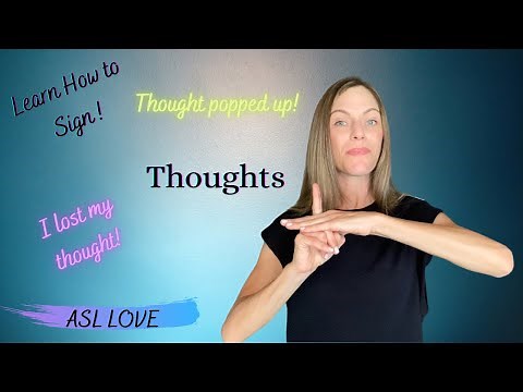 How to Sign -THOUGHTS - Sign Language ASL