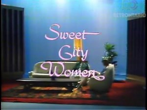 Citytv Sweet City Women intro (1972)
