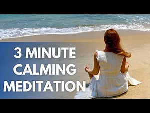 3 Minute Meditation for Relaxation