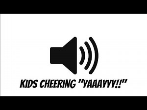 Kids Cheering YAAYYY Sound Effect