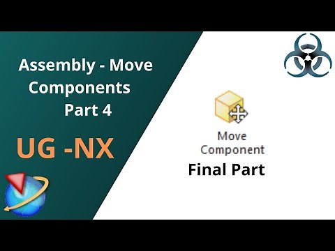 Unigraphics NX - Assembly Tutorials || Move Components Part 4 || Final Part.