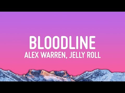 Alex Warren - Bloodline (Lyrics) ft. Jelly Roll