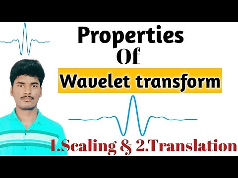Properties of wavelet transform || Characteristics of wavelet transform|| scale and location