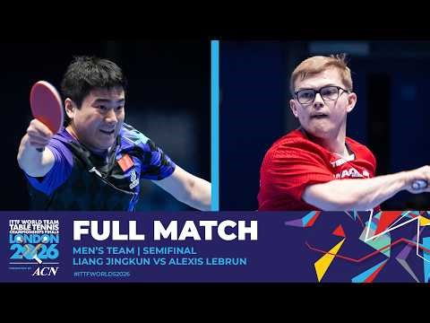 FULL MATCH | Liang Jingkun vs Alexis Lebrun | MT - SF | #ITTFWorlds2026