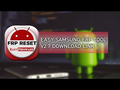 [Latest Version] Easy Samsung FRP Tool 2026 v2 Download and How to Use - v2.7