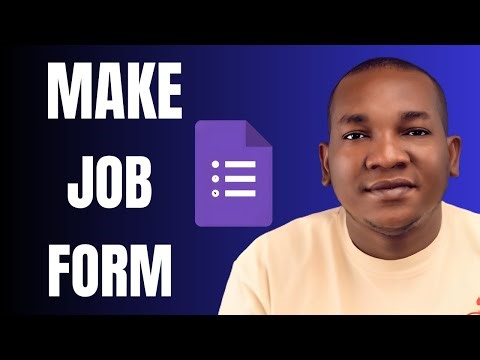 How to make Job Application Form in Google Forms