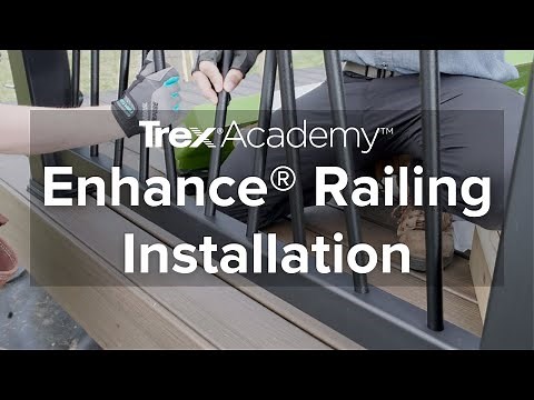 How to Install Trex Enhance® Railing for a Deck | Trex® Academy