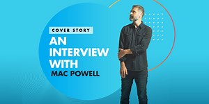 Mac Powell Plots a Solo Career and Talks the End of Third Day, Co-writes in Nashville and His New Gig as a Worship Leader | Positive Encouraging K-LOVE