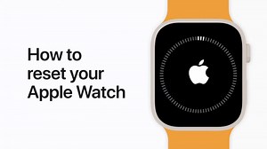 How to Reset Apple Watch - The Ultimate Tutorial
