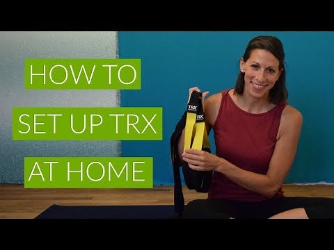 How To Set Up TRX At Home