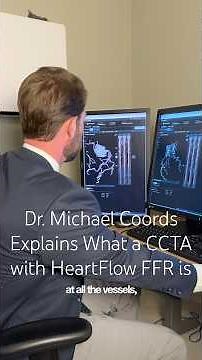 Dr. Michael Coords Explains What a CCTA with HeartFlow FFR is