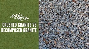 Crushed Granite vs Decomposed Granite: Pros & Cons