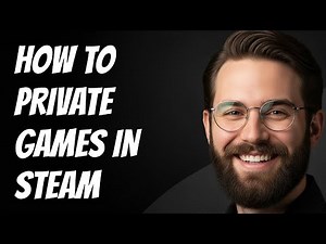 How to Private Games in Steam