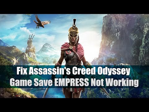 How To Fix Assassin's Creed Odyssey Game Save EMPRESS Not Working AND Load Option Not Coming