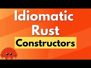 Idiomatic Rust - Constructors