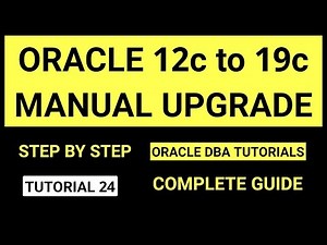 Oracle 12c to 19c manual upgrade steps - Oracle Database Upgrade