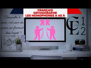 1. Les homophones a, as, à | Cours CE1-CE2. Préparation aux évaluations 2024-2025