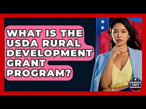 What Is The USDA Rural Development Grant Program? - America First Democrats