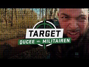 QUCEE vs. MILITAIREN – TARGET #8