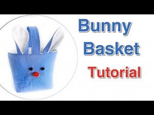 DIY Easter Basket/ Bunny Bag tutorial