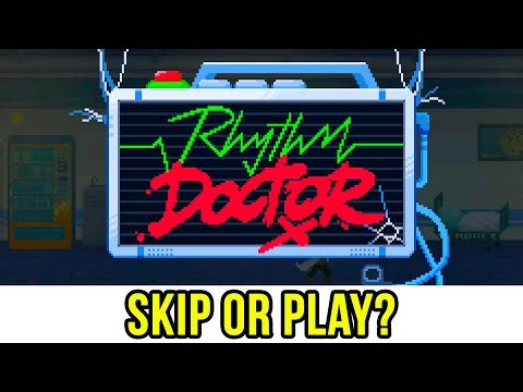 Rhythm Doctor (V1.0) | Skip or Play?