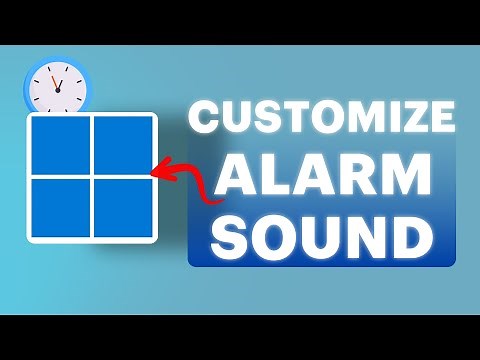 How To Customize Alarm Sound In Windows 10/11 (Full Tutorial)