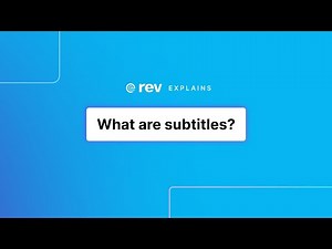 What are subtitles? | Rev Explains
