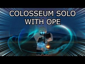 [GPO] COLOSSEUM SOLO WITH OPE